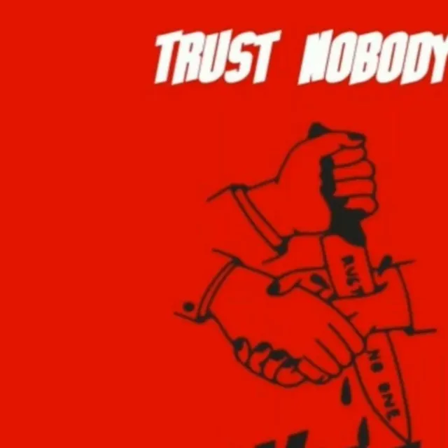 Trust No Body