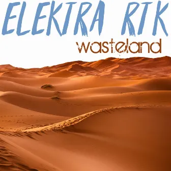 Wasteland by Elektra-RTK