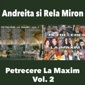 Petrecere La Maxim - Vol. 2 by Andreita, Rela Miron