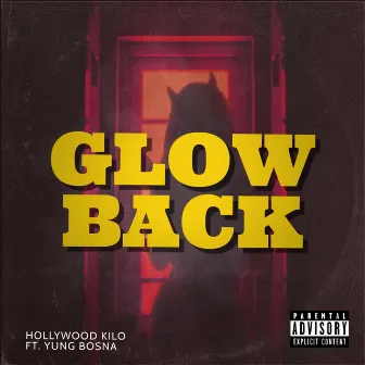 Glow Back by Hollywood Kilo