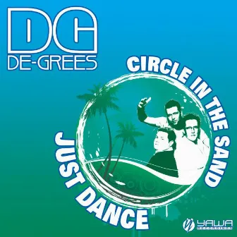 Just Dance / Circle in the Sand by De-Grees