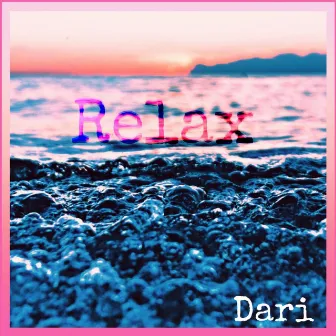 Relax by Dari