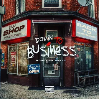 Down to business by HoodRich Savvy