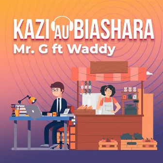 Kazi Au Biashara by Mr G Music