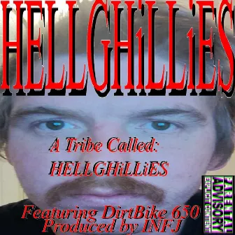 A Tribe Called: HELLGHiLLiES by Hellghillies