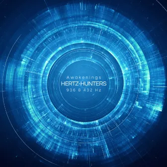 Awakenings 936 & 432 Hz by Hertz-Hunters