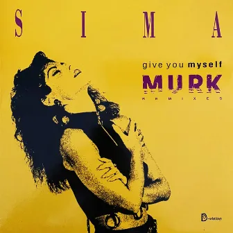 Give You Myself (Murk Remixes) by Sima