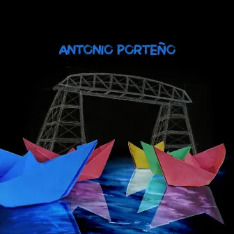 Antonio Porteño by Ariel Pirotti