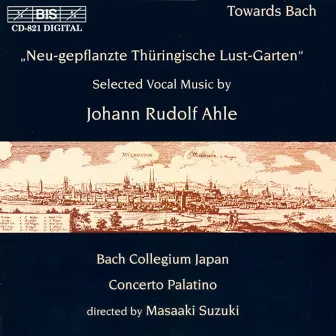 Ahle: Neu-Gepflanzter Thuringischer Lustgarten (Excerpts) by Bach Collegium Japan