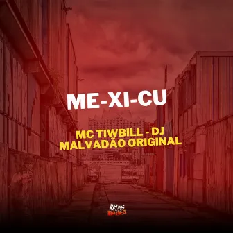 Me-Xi-Cu by MC Tiwbill