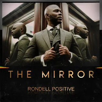 The Mirror by Rondell Positive