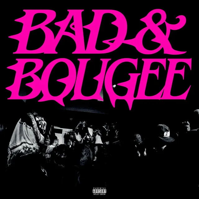 BAD&BOUGEE