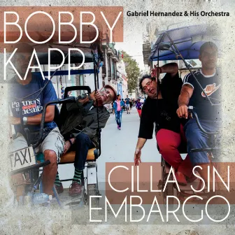 Cilla Sin Embargo by Bobby Kapp