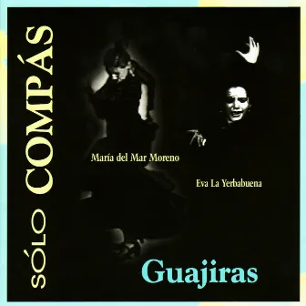 Solo Compas - Guajiras by Grupo de María del Mar Moreno