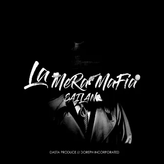 La Mera Mafia by Sailan