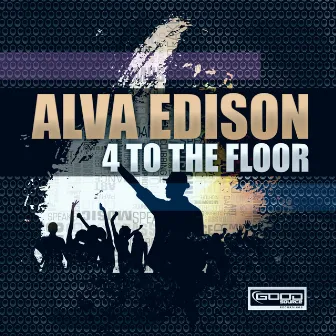 4 to the Floor by Alva Edison