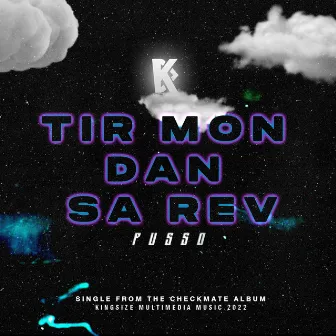 Tir Mon Dan Sa Rev by Pusso