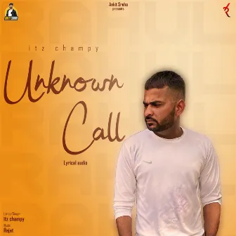 Unknown Call by Ankit Sroha