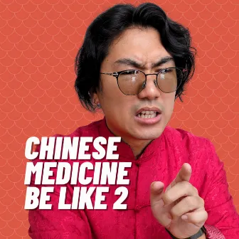 Chinese Medicine Be Like 2 by Adam Izzy