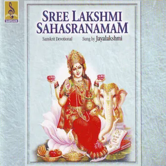 Sree Lakshmi Sahasranamam by Jayalakshmi