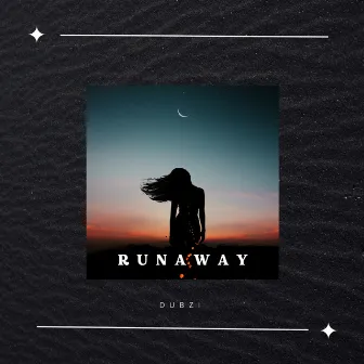 Runaway by DubZi