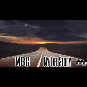 My Life Story by MoneyBagChris