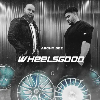 Wheelsgood by Archy Dee