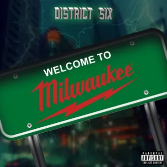 Milwaukee by District Six