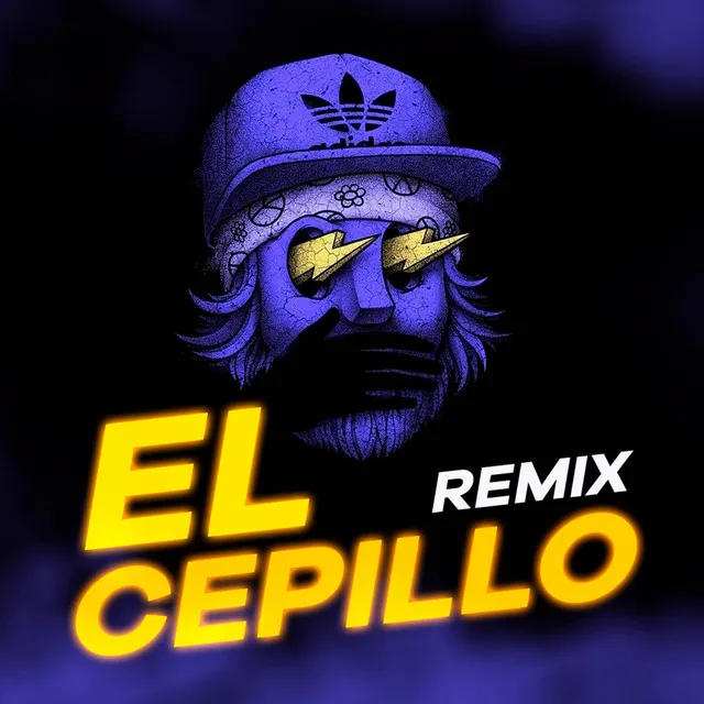 El Cepillo - Remix