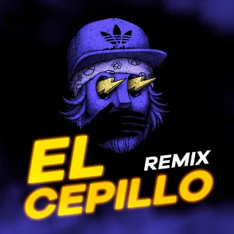 El Cepillo (Remix) by Dj Nixon El nivel absoluto