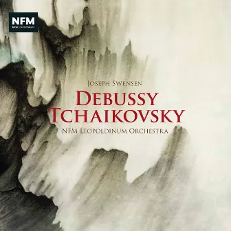 Debussy & Tchaikovsky: Works for Strings by Joseph Swensen