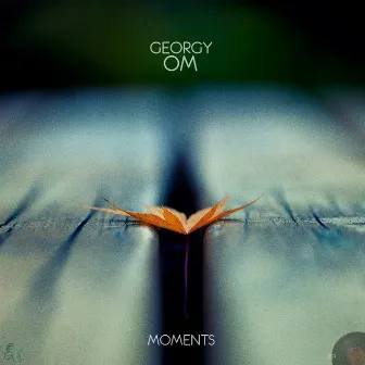 Moments by Georgy Om