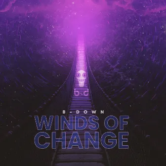 Winds of Change by B-Down