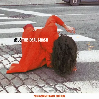 The Ideal Crash (20th Anniversary Edition) by dEUS