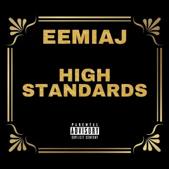 High Standards by Eemiaj