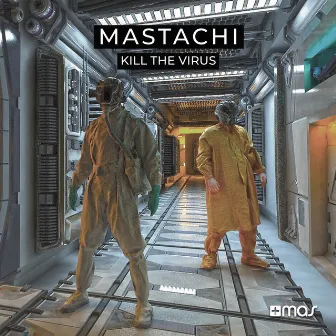 Kill the Virus by Mastachi