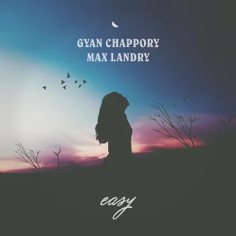 Easy by Gyan Chappory