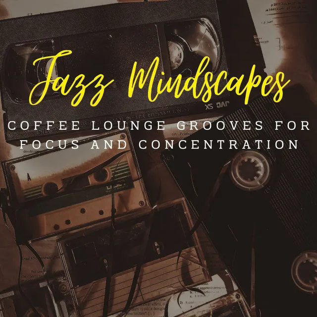 Jazz Mindscapes: Coffee Lounge Grooves for Focus and Concentration