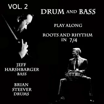 Drum and Bass Play Along, Vol. 2: Roots and Rhythm in 7/4 by Jeff Harshbarger