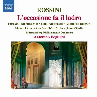 Rossini: L'occasione fa il ladro by Antonino Fogliani