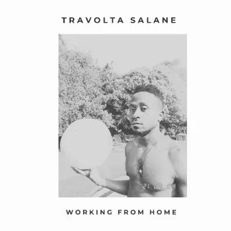 Working From Home by Travolta Salane