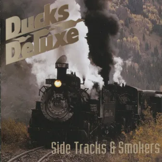 Side Tracks & Smokers by Ducks Deluxe