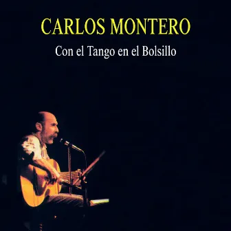 Con el Tango en el Bolsillo by Carlos Montero