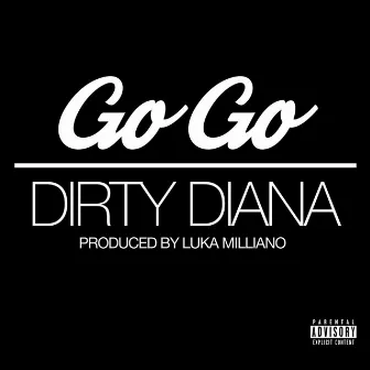 Dirty Diana by Gogo