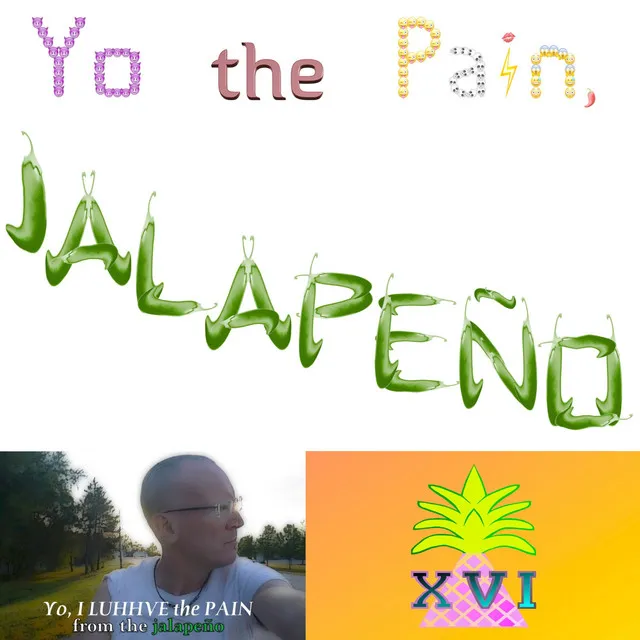 Yo the Pain, Jalapeño