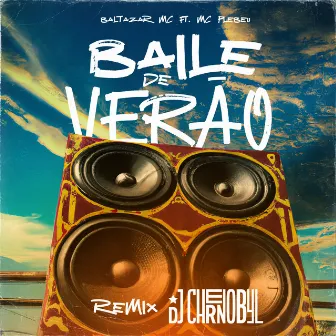 Baile de Verão (Remix) by Baltazar MC