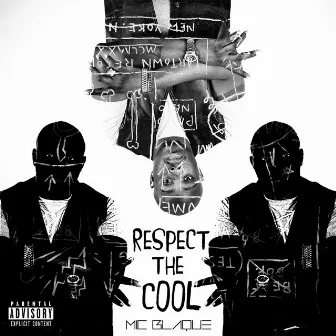 Respect the Cool by Mic Blaque