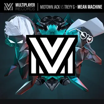 Mean Machine by Midtown Jack