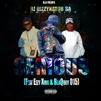 Serious by Dj DizzyNator SA