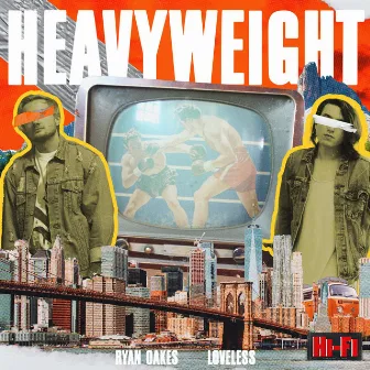 HEAVYWEIGHT by Loveless